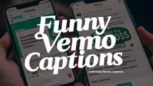 201+ Funny Venmo Captions