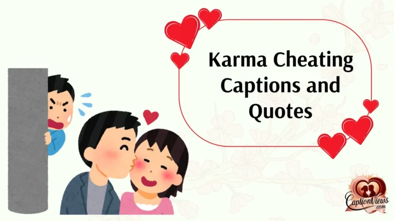 Karma Cheating Captions and Quotes