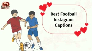 451+ Best Football Instagram Captions in 2025