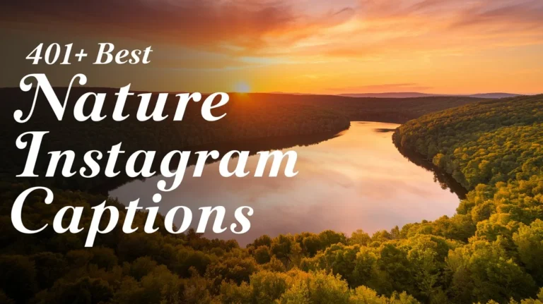 401+ Best Nature Instagram Captions in 2025