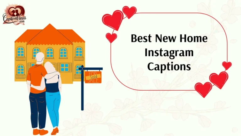 Best New Home Instagram Captions