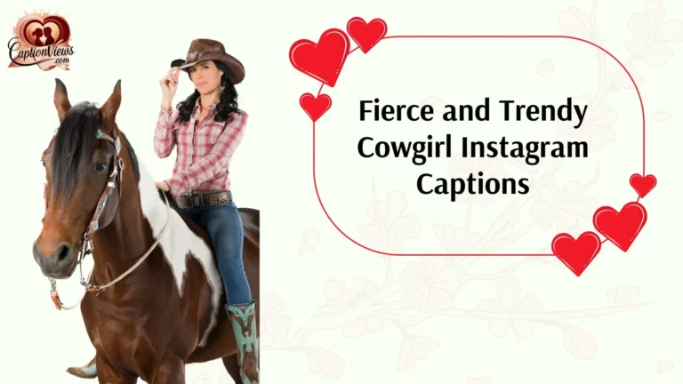 Fierce and Trendy Cowgirl Instagram Captions