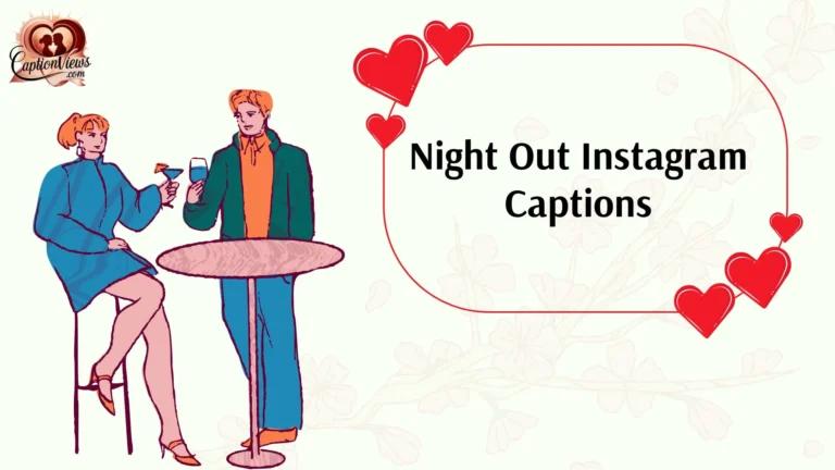 Night Out Instagram Captions