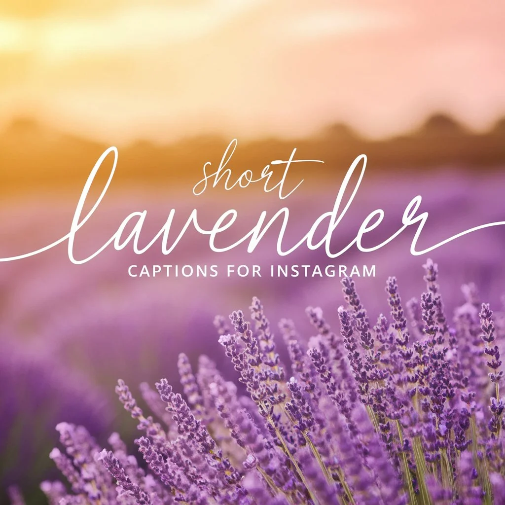 Short Lavender Captions for Instagram