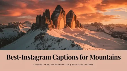 401+ Best Instagram Captions for Mountains