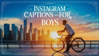 401+ Instagram Captions for Boys