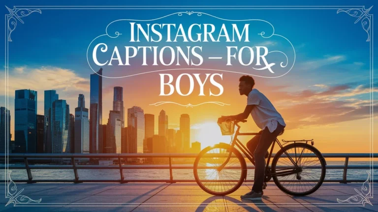 401+ Instagram Captions for Boys